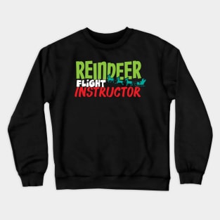 Reindeer Flight Instructor Shirt Crewneck Sweatshirt